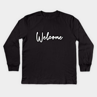 Welcome Kids Long Sleeve T-Shirt